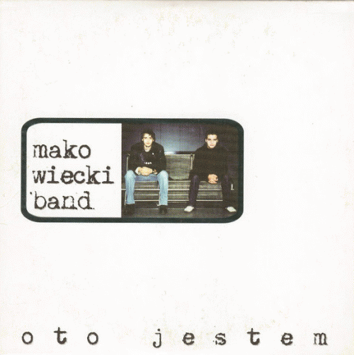 Tomek Makowiecki Band : Oto Jestem